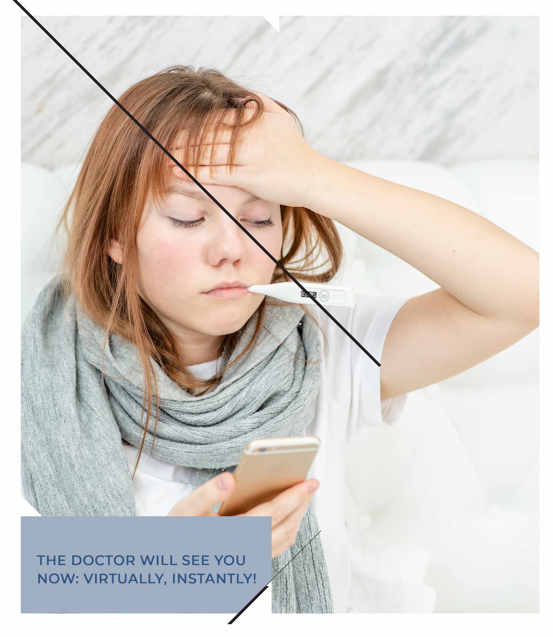 the doctor will see you now: virtually, instantly - sick person