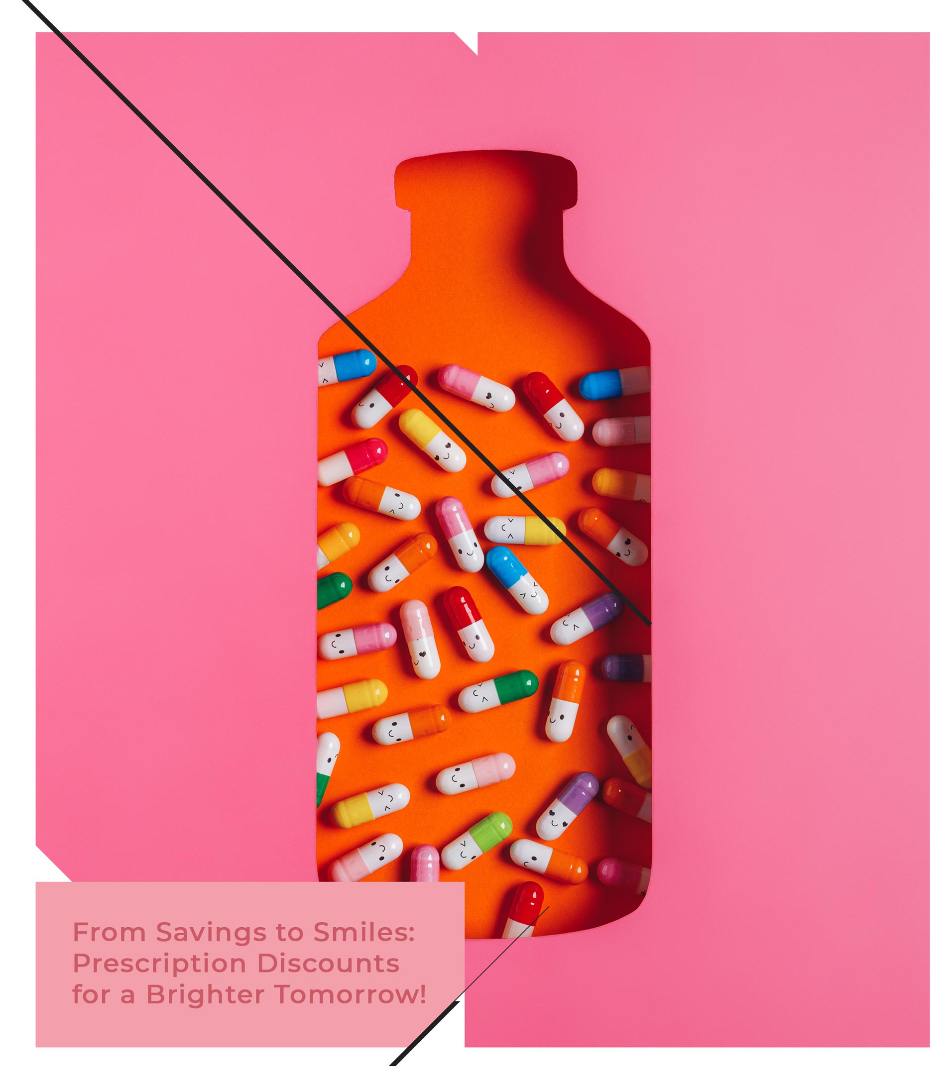 From Savings to Smiles: Prescription discounts for a brighter tomorrow: pills with smiles in bottle